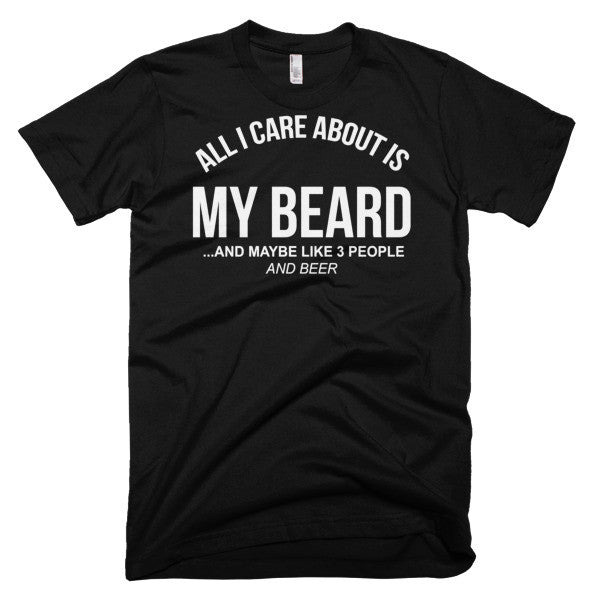 All I Care About Is My Beard