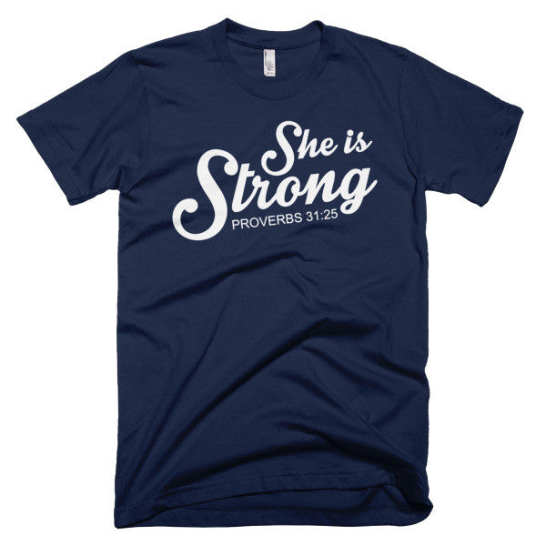 She is Strong Proverbs 31:25 – Shop With Cre