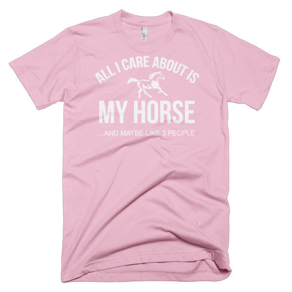 All I Care About Is My Horse