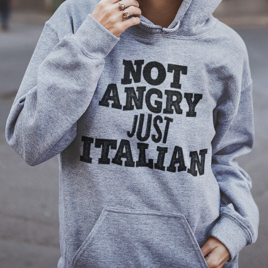 Not Angry Just Italian Unisex Hoodie