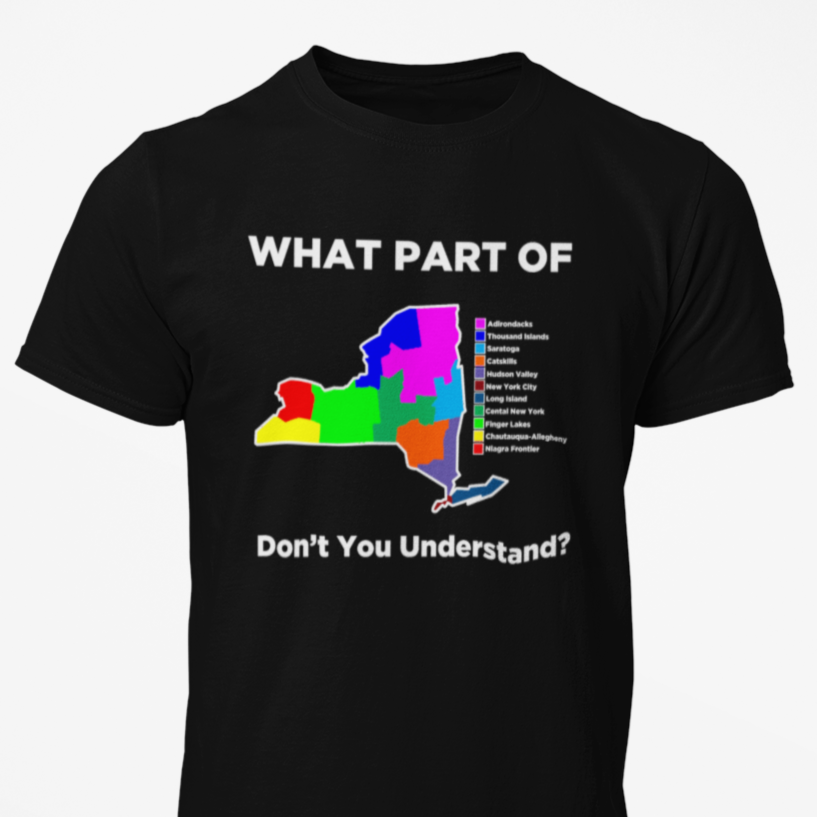 What Part of New York Don't You Understand? Unisex Short Sleeve Tee