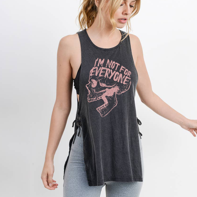 I'm Not For Everyone Skull Side Tie Muscle Tank