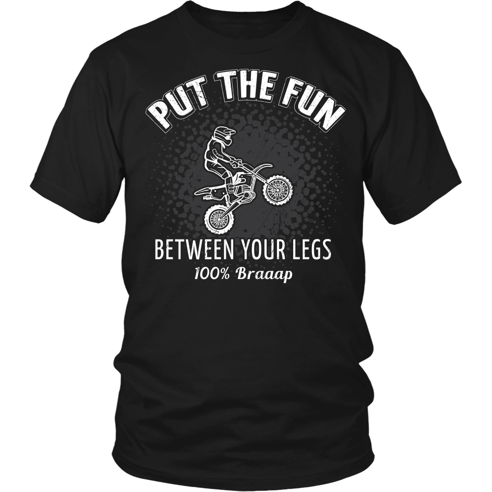 Put The Fun Between Your Legs Dirt Bike