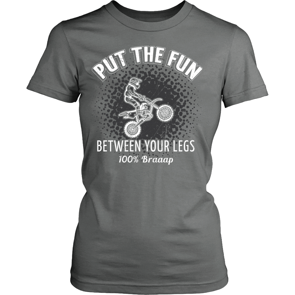Put The Fun Between Your Legs Dirt Bike