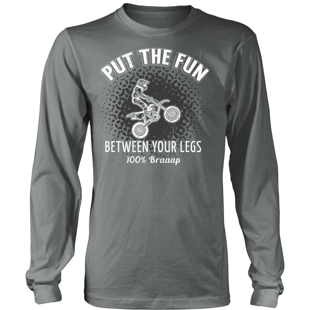 Put The Fun Between Your Legs Dirt Bike
