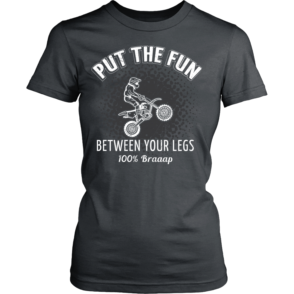 Put The Fun Between Your Legs Dirt Bike