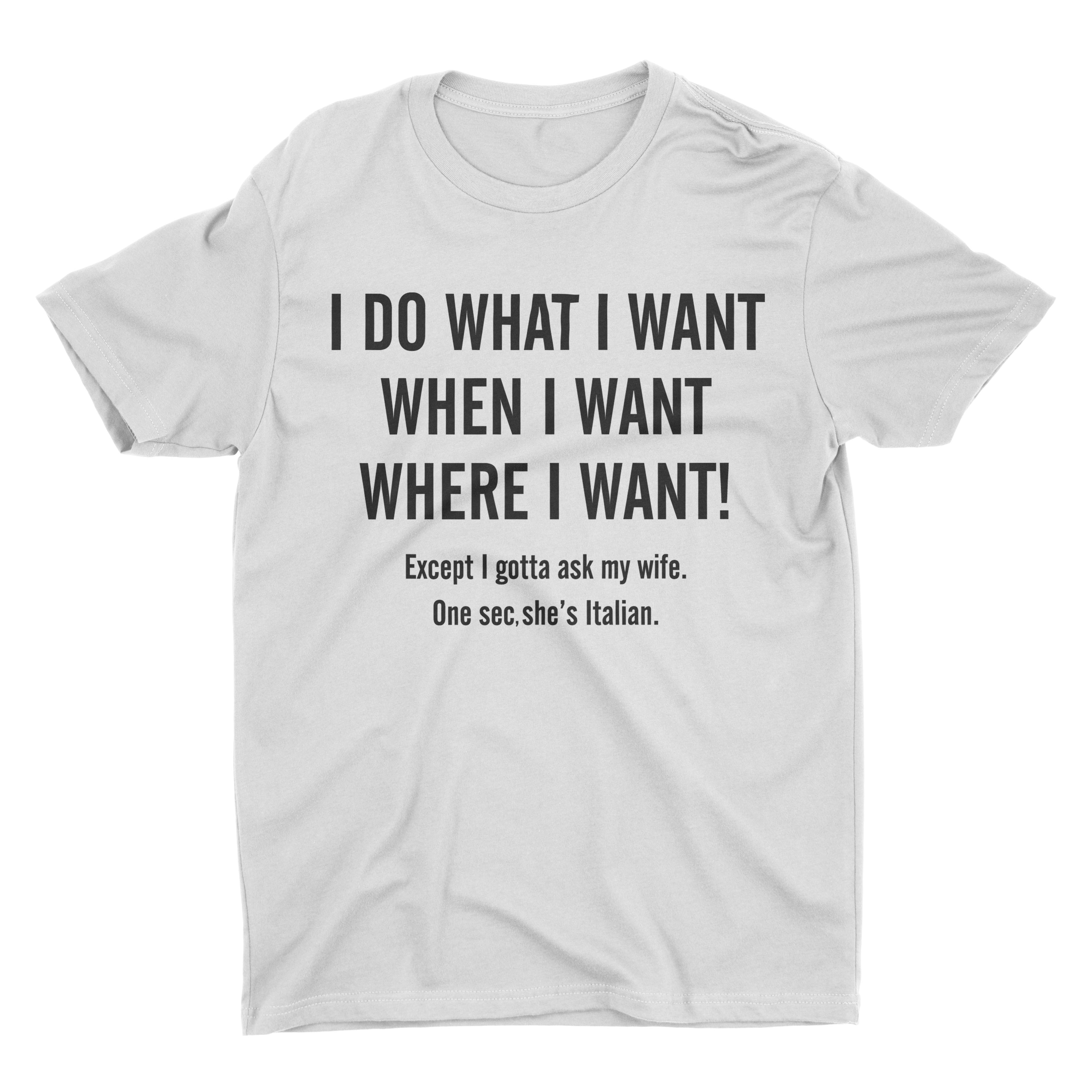 I Do What I Want When I Want