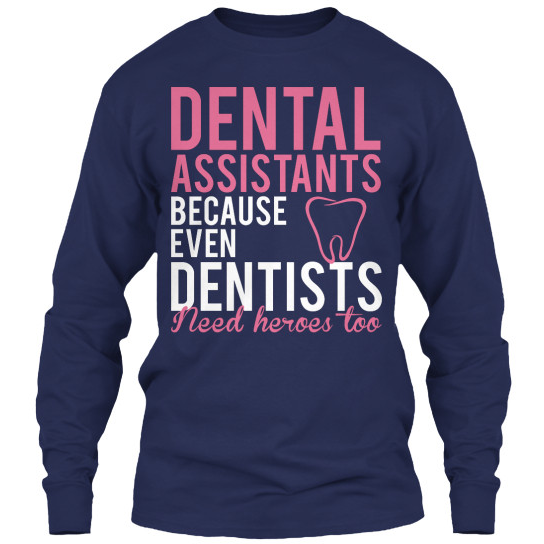 Dental Assistants Are Heroes