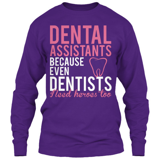 Dental Assistants Are Heroes