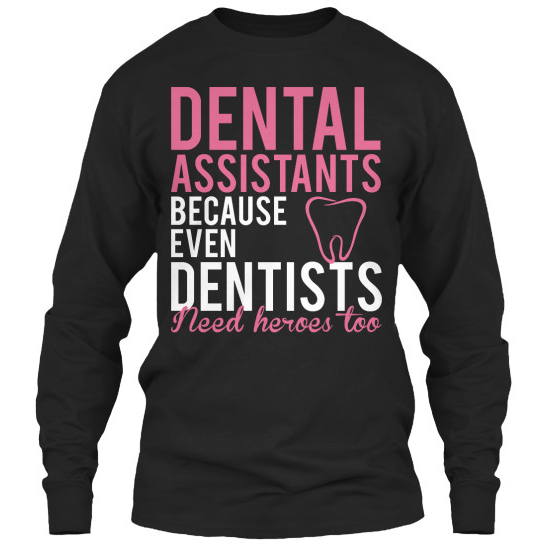 Dental Assistants Are Heroes