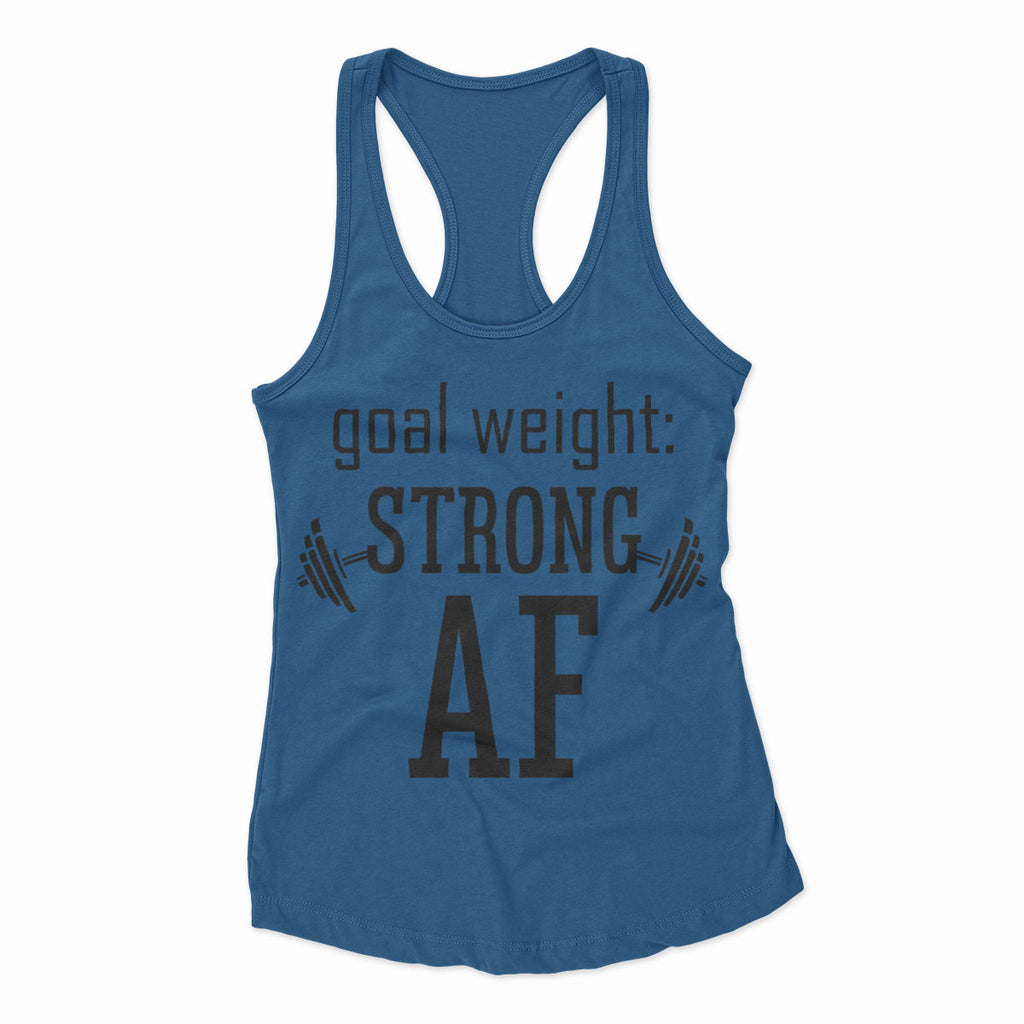 Goal Weight Strong AF