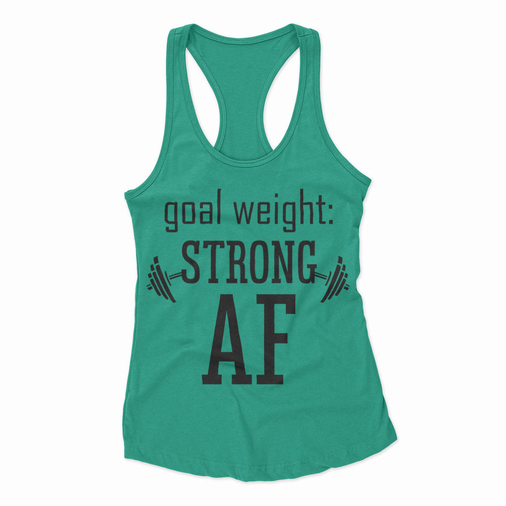 Goal Weight Strong AF