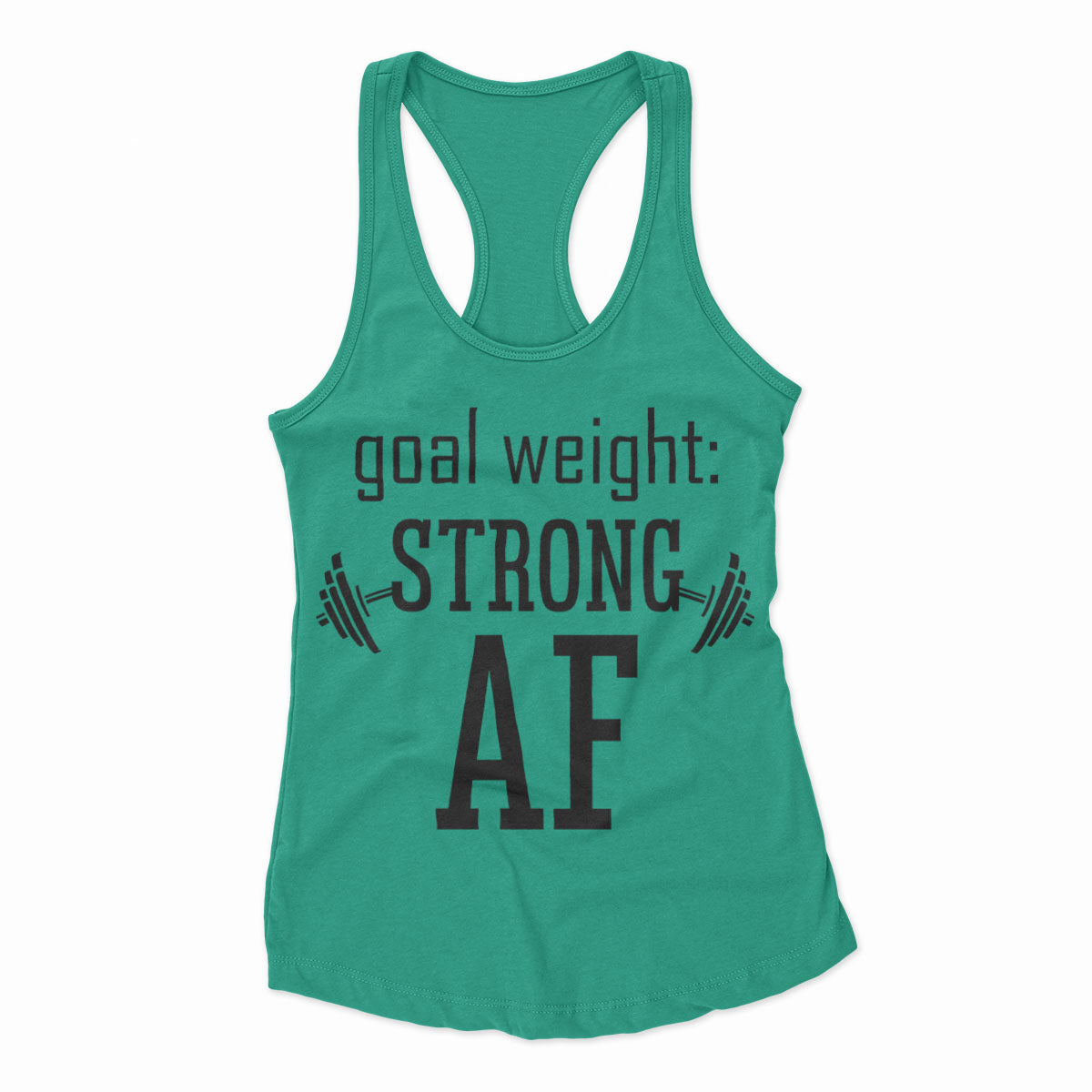 Goal Weight Strong AF