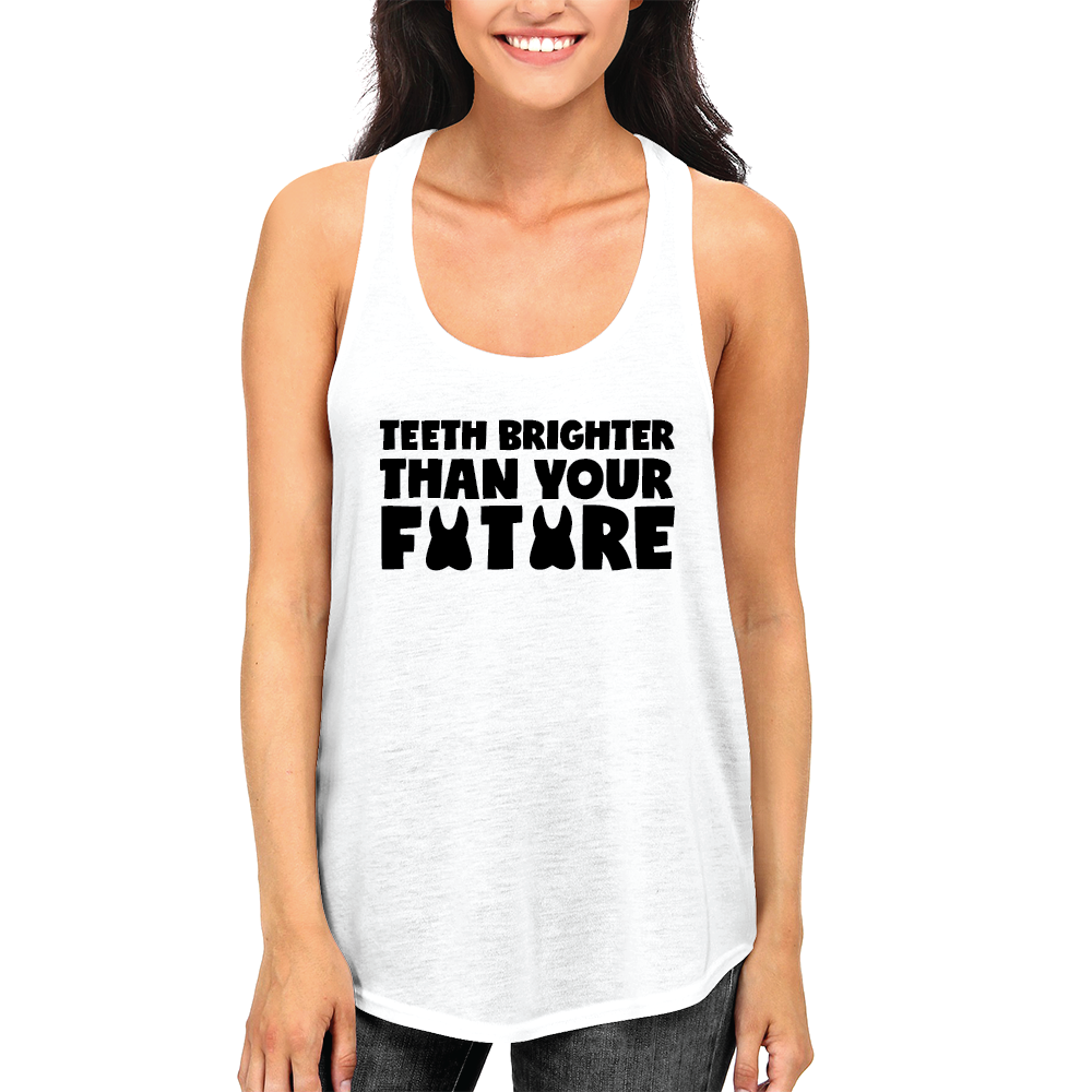 Teeth Brighter Than Your Future